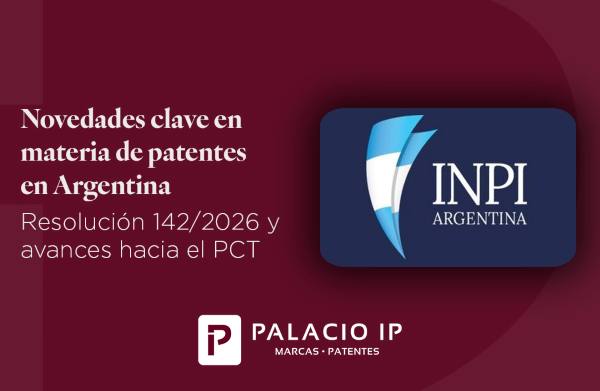 Novedades clave en materia de patentes en Argentina: Resolución 142/2026 y avances hacia el PCT